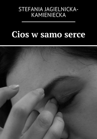 Okładka książki/ebooka Cios w samo serce