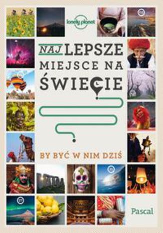 Okładka książki/ebooka Najlepsze miejsce, by być w nim dziś