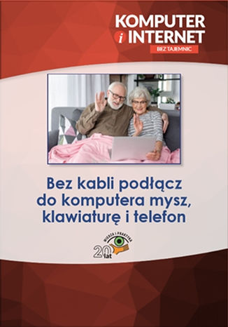 Okładka książki/ebooka Bez kabli podłącz do komputera mysz, klawiaturę i telefon