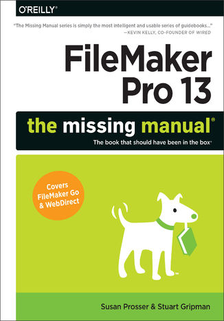 Okładka książki/ebooka FileMaker Pro 13: The Missing Manual