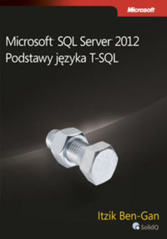 Okładka książki/ebooka Microsoft SQL Server 2012. Podstawy języka T-SQL