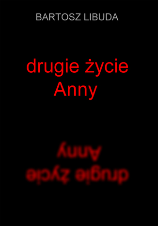 Okładka książki/ebooka Drugie życie Anny