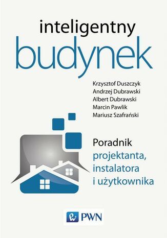 Okładka książki/ebooka Inteligentny budynek. Poradnik projektanta, instalatora i użytkownika