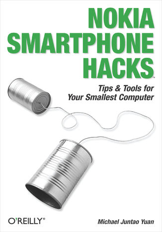 Okładka książki/ebooka Nokia Smartphone Hacks. Tips & Tools for Your Smallest Computer