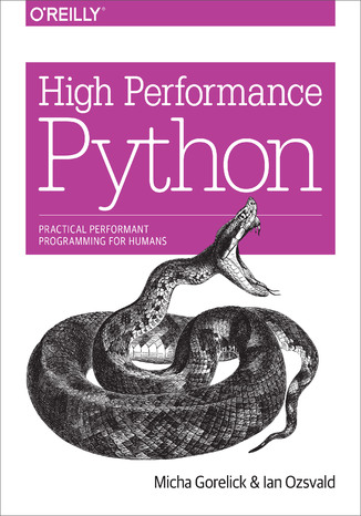 Okładka książki/ebooka High Performance Python. Practical Performant Programming for Humans