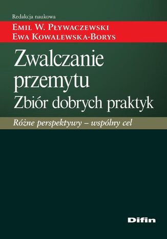 Okładka książki/ebooka Zwalczanie przemytu. Zbiór dobrych praktyk. Różne perspektywy - jeden cel