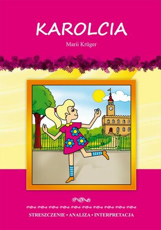 Okładka książki/ebooka Karolcia Marii Kruger. Streszczenie. Analiza. Interpretacja