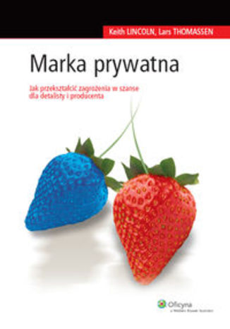 Okładka książki/ebooka Marka prywatna. Jak przeszkatłcić zagrożenia w szanse dla detalisty i producenta