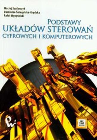 Okładka książki/ebooka Podstawy układów sterowań cyfrowych i komputerowych