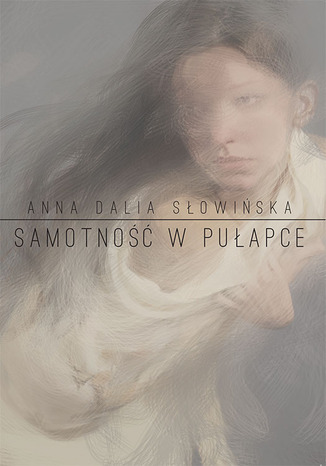 Okładka książki/ebooka Samotność w pułapce