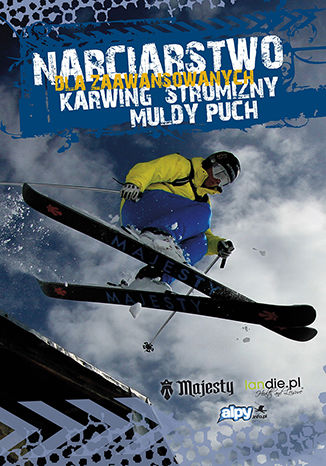 Okładka książki/ebooka Narciarstwo dla zaawansowanych. Karwing, stromizny, muldy, puch