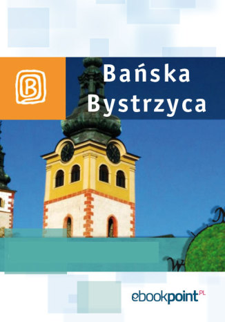Okładka książki/ebooka Bańska Bystrzyca. Miniprzewodnik