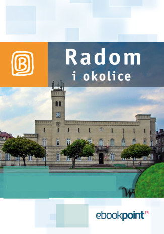 Okładka książki/ebooka Radom i okolice. Miniprzewodnik