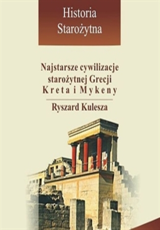 Okładka książki/ebooka Najstarsze cywilizacje starożytnej Grecji - Kreta i Mykeny