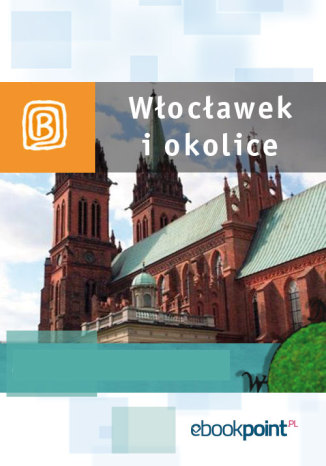 Okładka książki/ebooka Włocławek i okolice. Miniprzewodnik