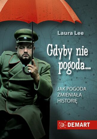 Okładka książki/ebooka Gdyby nie pogoda. Jak pogoda zmieniała historię