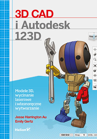 Okładka książki/ebooka 3D CAD i Autodesk 123D. Modele 3D, wycinanie laserowe i własnoręczne wytwarzanie