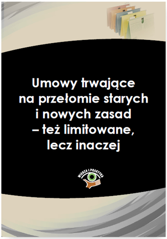 Okładka książki/ebooka Umowy trwające na przełomie starych i nowych zasad - też limitowane, lecz inaczej