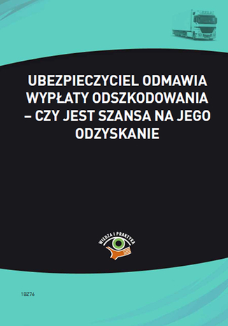 Okładka książki/ebooka Ubezpieczyciel odmawia wypłaty odszkodowania - czy jest szansa na jego odzyskanie