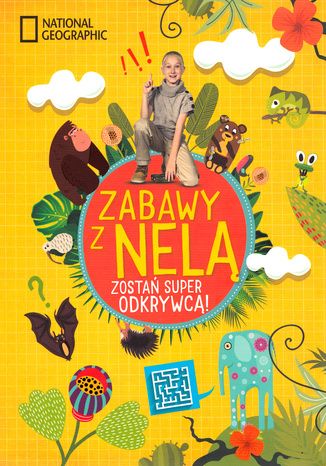 Okładka książki/ebooka Zabawy z Nelą. Zostań super odkrywcą