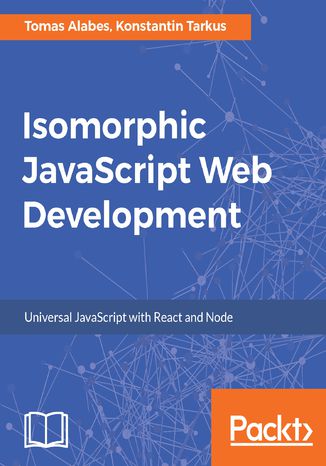 Okładka książki/ebooka Isomorphic JavaScript Web Development