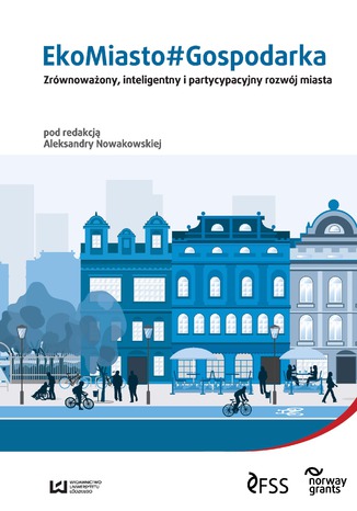 Okładka książki/ebooka EkoMiasto#Gospodarka. Zrównoważony, inteligentny i partycypacyjny rozwój miast