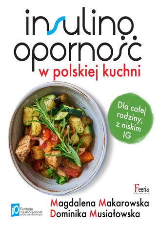 Okładka książki/ebooka Insulinooporność w polskiej kuchni. Dla całej rodziny, z niskim IG
