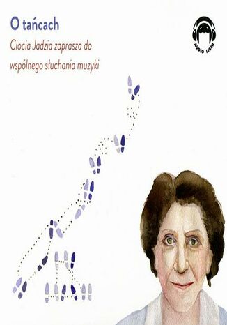 Okładka książki/ebooka O tańcach - Ciocia Jadzia zaprasza do wspólnego słuchania muzyki