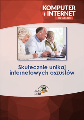 Okładka książki/ebooka Skutecznie unikaj internetowych oszustów