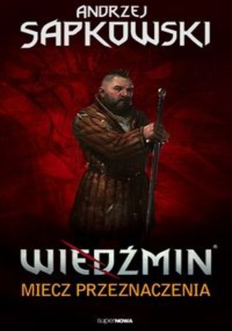 Okładka książki/ebooka Wiedźmin tom 2. Miecz przeznaczenia