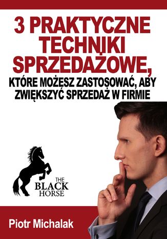 Okładka książki 3 praktyczne techniki sprzedażowe, które możesz zastosować, aby zwiększyć sprzedaż w firmie