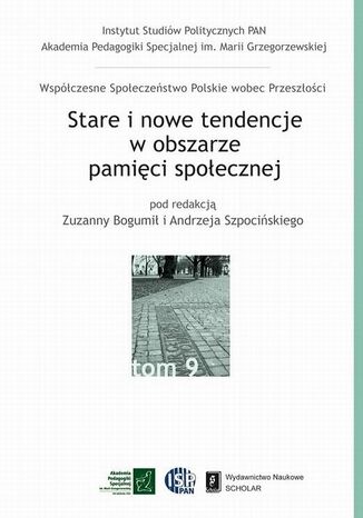 Okładka książki/ebooka Stare i nowe tendencje w obszarze pamięci społecznej