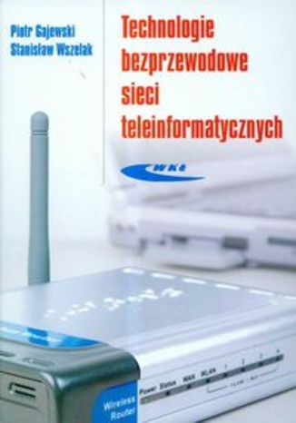 Okładka książki/ebooka Technologie bezprzewodowe sieci teleinformatycznych