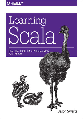 Okładka książki/ebooka Learning Scala. Practical Functional Programming for the JVM