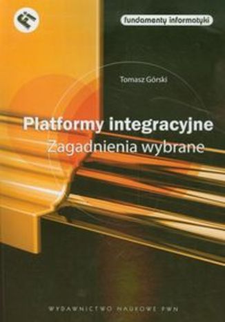Okładka książki/ebooka Platformy integracyjne. Zagadnienia wybrane