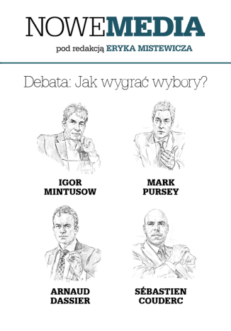 Okładka książki/ebooka NOWE MEDIA pod redakcją Eryka Mistewicza: Debata - Jak wygrać wybory?