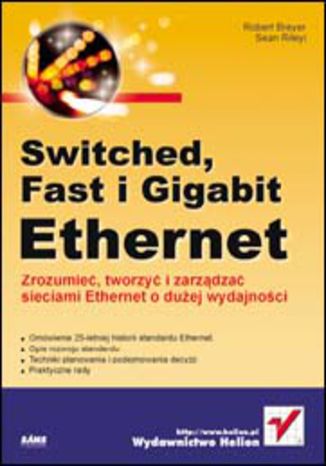 Okładka książki/ebooka Switched, Fast i Gigabit Ethernet