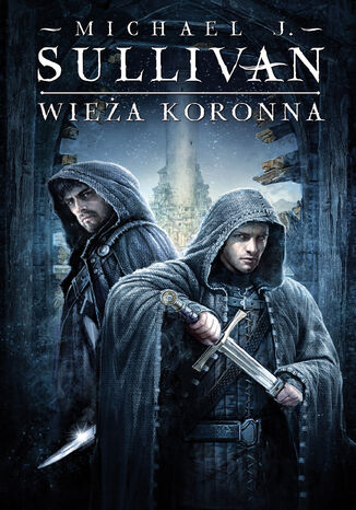 Okładka książki/ebooka Wieża koronna. Cykl Kroniki Riyrii. Tom 1