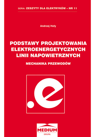 Okładka książki/ebooka Podstawy projektowania elektroenergetycznych linii napowietrznych