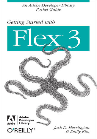 Okładka książki/ebooka Getting Started with Flex 3. An Adobe Developer Library Pocket Guide for Developers