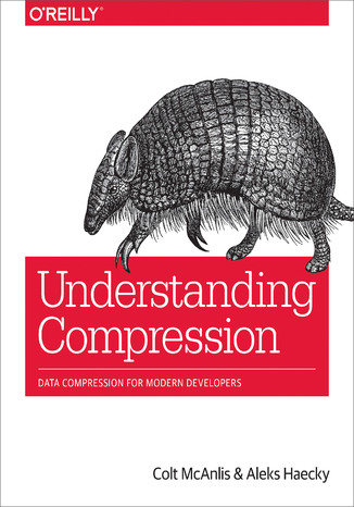 Okładka książki/ebooka Understanding Compression. Data Compression for Modern Developers