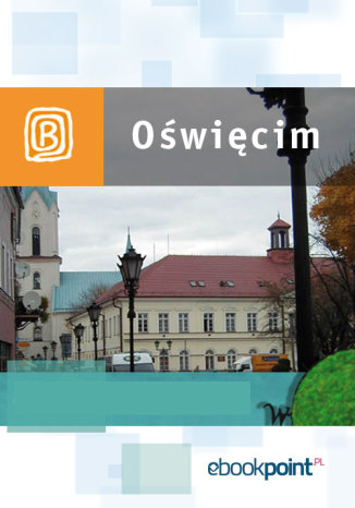 Okładka książki/ebooka Oświęcim. Miniprzewodnik