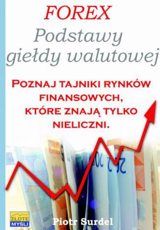Okładka książki/ebooka Forex 1. Podstawy Giełdy Walutowej