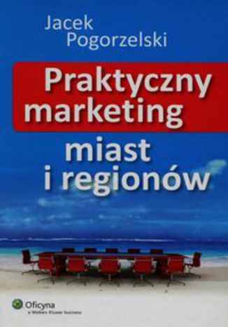 Okładka książki/ebooka Praktyczny marketing miast i regionów