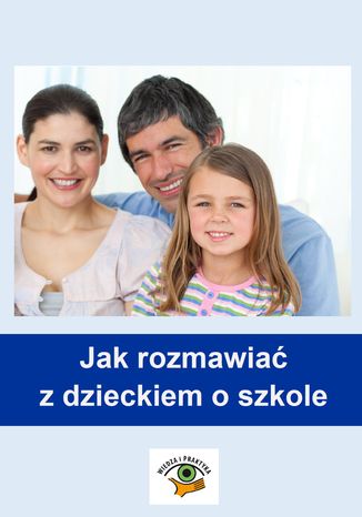 Okładka książki/ebooka Jak rozmawiać z dzieckiem o szkole