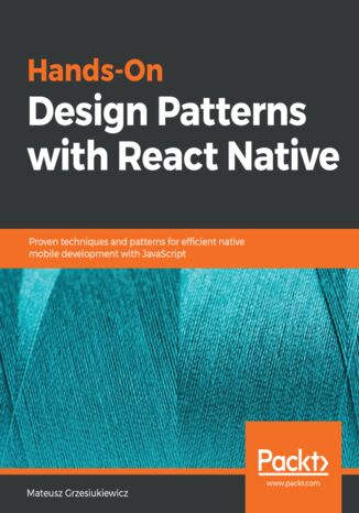 Okładka książki/ebooka Hands-On Design Patterns with React Native