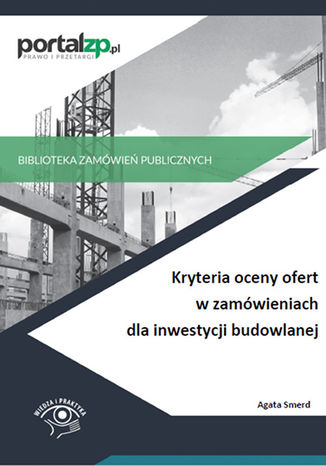Okładka książki/ebooka Kryteria oceny ofert w zamówieniach dla inwestycji budowlanej