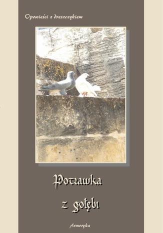Okładka książki/ebooka Potrawka z gołębi Opowieści z dreszczykiem