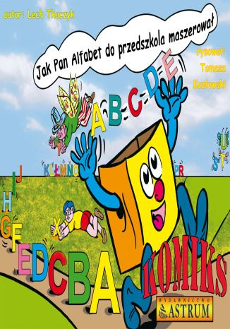 Okładka książki/ebooka Jak Pan Alfabet do przedszkola maszerował. Komiks