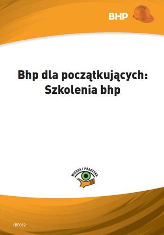 Okładka książki/ebooka Bhp dla początkujących: szkolenia bhp